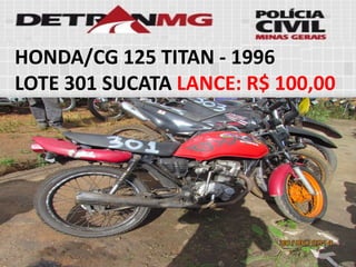 HONDA/CG 125 TITAN-1996 
LOTE301SUCATALANCE:R$ 100,00  