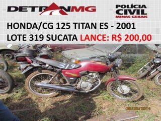 HONDA/CG 125 TITAN ES-2001LOTE319SUCATALANCE:R$ 200,00  
