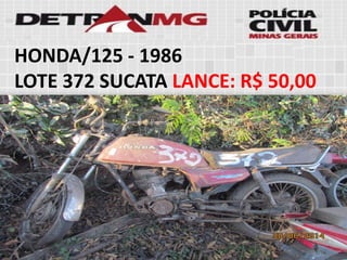 HONDA/125-1986 
LOTE372SUCATALANCE:R$ 50,00  