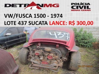 VW/FUSCA 1500-1974 
LOTE437SUCATALANCE:R$ 300,00  