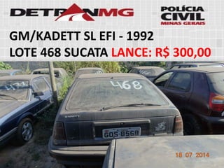 GM/KADETT SL EFI-1992 
LOTE468SUCATALANCE:R$ 300,00  