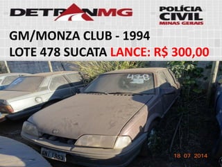 GM/MONZA CLUB-1994 
LOTE478SUCATALANCE:R$ 300,00  