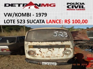 VW/KOMBI-1979 
LOTE523SUCATALANCE:R$ 100,00  