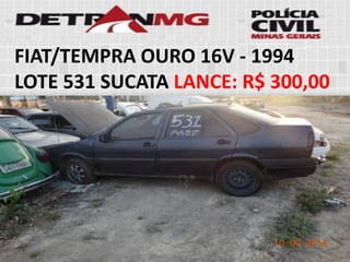 FIAT/TEMPRA OURO 16V-1994LOTE531SUCATALANCE:R$ 300,00  