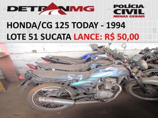 HONDA/CG 125 TODAY-1994 
LOTE51SUCATALANCE:R$ 50,00  