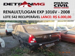 RENAULT/LOGAN EXP 1016V-2008LOTE542RECUPERÁVELLANCE:R$ 6.000,00  
