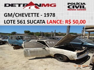 GM/CHEVETTE-1978 
LOTE561SUCATALANCE:R$ 50,00  