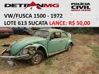 VW/FUSCA 1500-1972 
LOTE613SUCATALANCE:R$ 50,00  