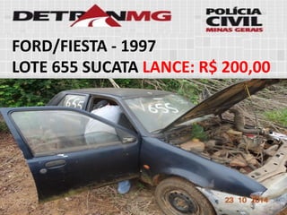 FORD/FIESTA-1997 
LOTE655SUCATALANCE:R$ 200,00  