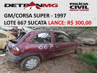 GM/CORSA SUPER-1997 
LOTE667SUCATALANCE:R$ 300,00  