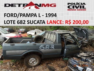 FORD/PAMPA L-1994 
LOTE682SUCATALANCE:R$ 200,00  