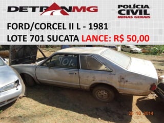 FORD/CORCEL II L-1981 
LOTE701SUCATALANCE:R$ 50,00  
