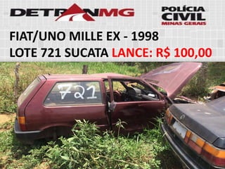 FIAT/UNO MILLE EX-1998 
LOTE721SUCATALANCE:R$ 100,00  