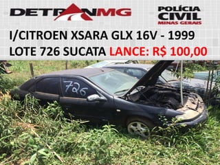 I/CITROEN XSARA GLX 16V-1999LOTE726SUCATALANCE:R$ 100,00  