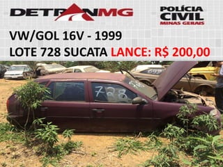 VW/GOL 16V-1999 
LOTE728SUCATALANCE:R$ 200,00 