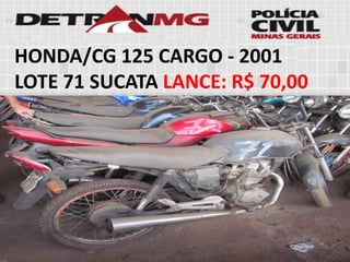 HONDA/CG 125 CARGO-2001 
LOTE71SUCATALANCE:R$ 70,00  