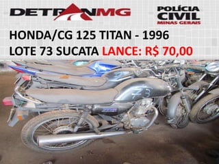 HONDA/CG 125 TITAN-1996 
LOTE73SUCATALANCE:R$ 70,00  