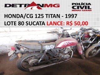 HONDA/CG 125 TITAN-1997 
LOTE80SUCATALANCE:R$ 50,00  