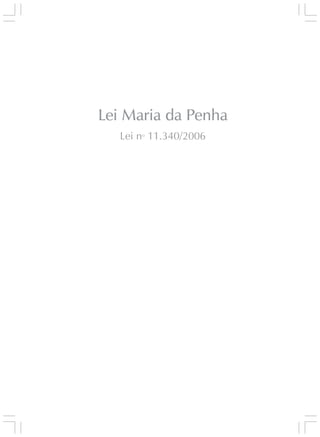 Responsabilidades,
                             Atribuições e
                            Competências




Lei Maria da Penha
   Lei no 11.340/2006




                                             Lei Maria da Penha




                                                1
 