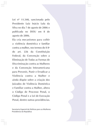 Responsabilidades,
                     Atribuições e
                     Competências
Lei Maria da Penha




36
 