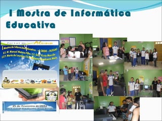 I Mostra de Informática
Educativa
 