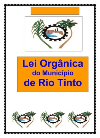 Lei Orgânica
do Município

de Rio Tinto

1

 