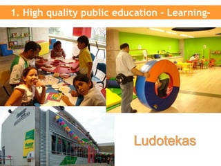 The first step for
quality education is the
dignity of the space you
study in. The humblest
 people go to the most
   beautiful
 