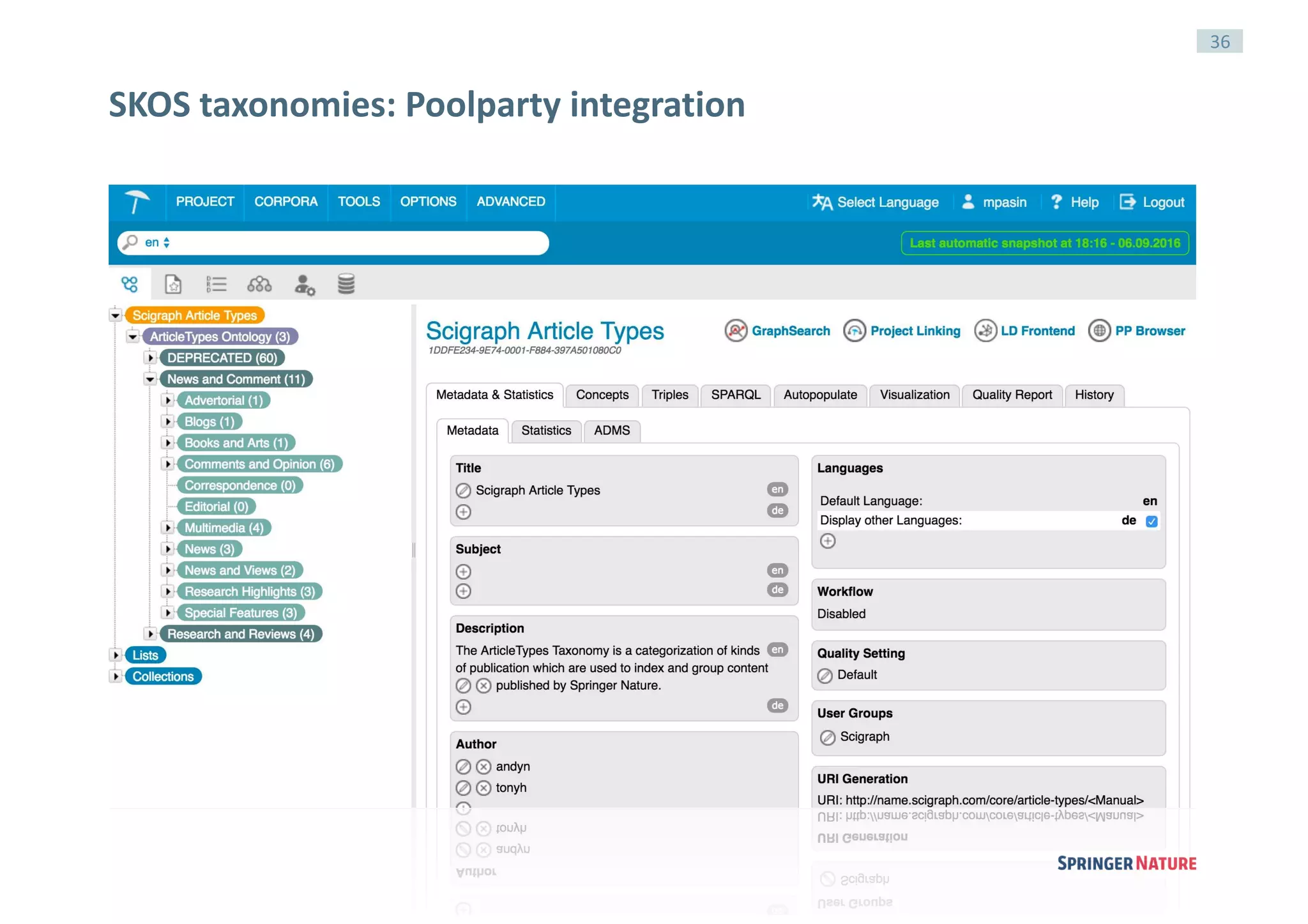 36
SKOS	taxonomies:	Poolparty	integration
 