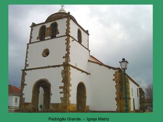 Pedrógão Grande  -  Igreja Matriz 