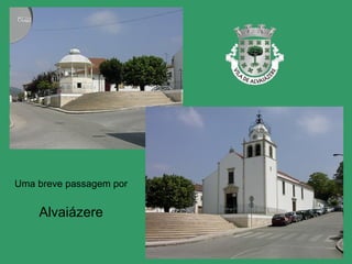 Uma breve passagem por Alvaiázere 