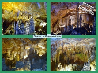 Grutas de Santo António Município Porto de Mós 
