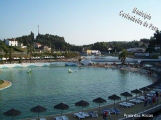 Praia das Rocas   Município Castanheira de Pera  