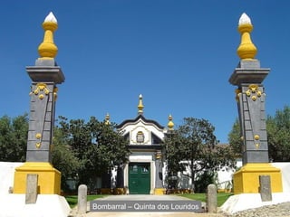 Bombarral – Quinta dos Louridos 