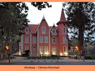Alcobaça – Câmara Municipal   