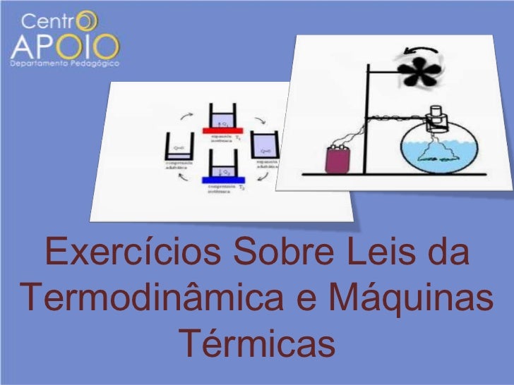 Termodinamica e suas leis Termodinamica e suas leis