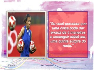 25-10-2012   Sara Gonçalves   3
 