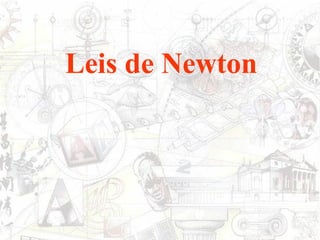 Leis de Newton
 