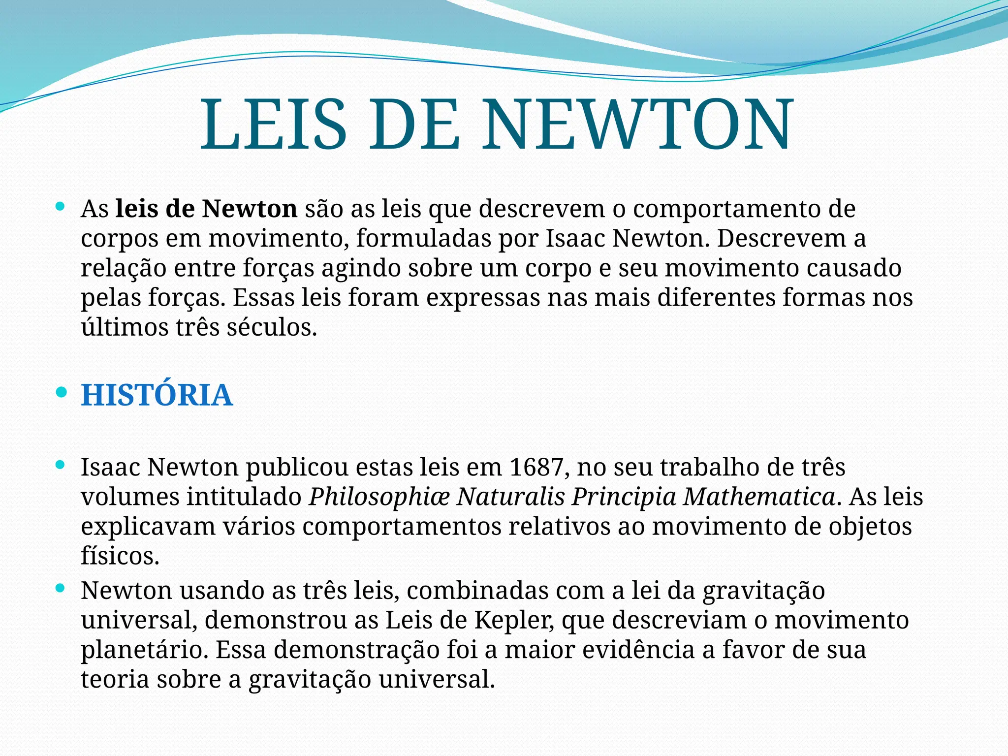 LEIS DE NEWTON PRIMEIRA, SEGUNDA E TERCEIRA | PPTX
