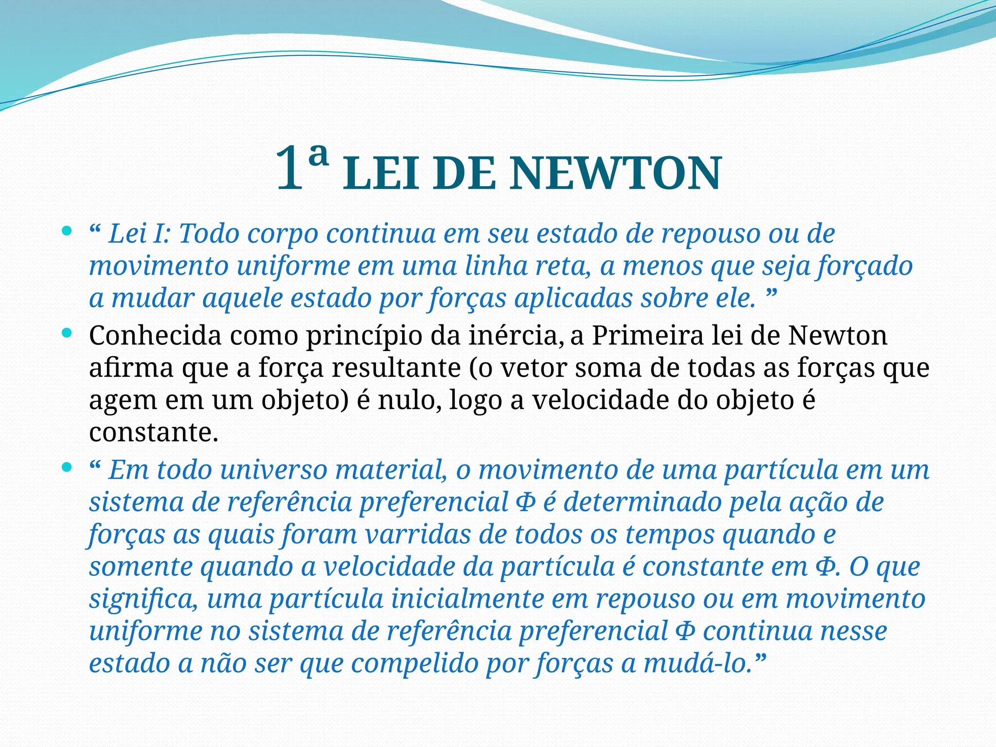 LEIS DE NEWTON PRIMEIRA, SEGUNDA E TERCEIRA | PPTX