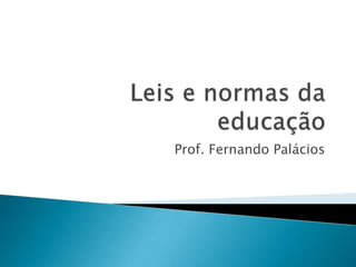 Prof. Fernando Palácios
 