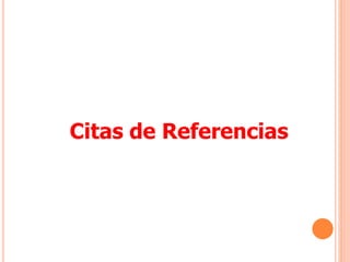 Citas de Referencias
 