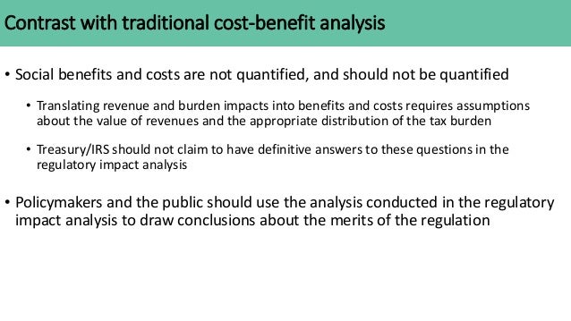 Contrast with traditional cost-benefit analysis
• Social benefits and costs are not quantified, and should not be quantifi...