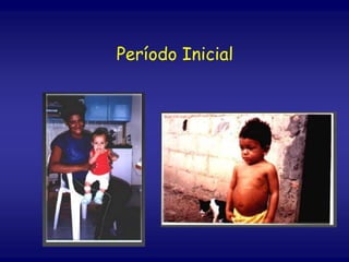 Período Inicial
 