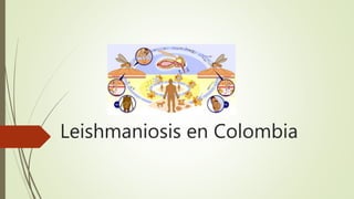 Leishmaniosis en Colombia
 