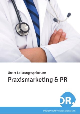 Unser Leistungsspektrum:

Praxismarketing & PR



                      DOCRELATIONS® Praxismarketing & PR
 
