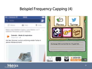 Beispiel Frequency Capping (4)
25
 