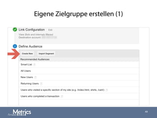 Eigene Zielgruppe erstellen (1)
49
è
 