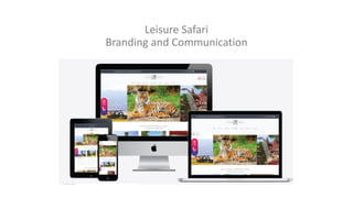 Leisure Safari
Branding and Communication
 
