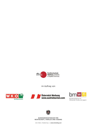 im Auftrag von




   BUNDESMINISTERIUM FÜR
WIRTSCHAFT, FAMILIE UND JUGEND

1011 Wien | Stubenring 1 | www.bmwfj.gv.at
 