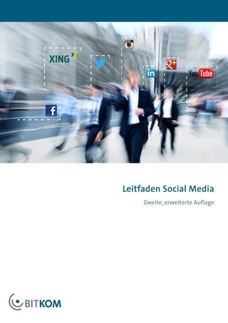 Leitfaden Social Media
     Zweite, erweiterte Auflage
 